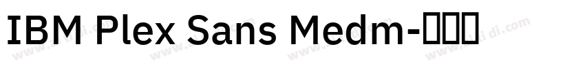 IBM Plex Sans Medm字体转换